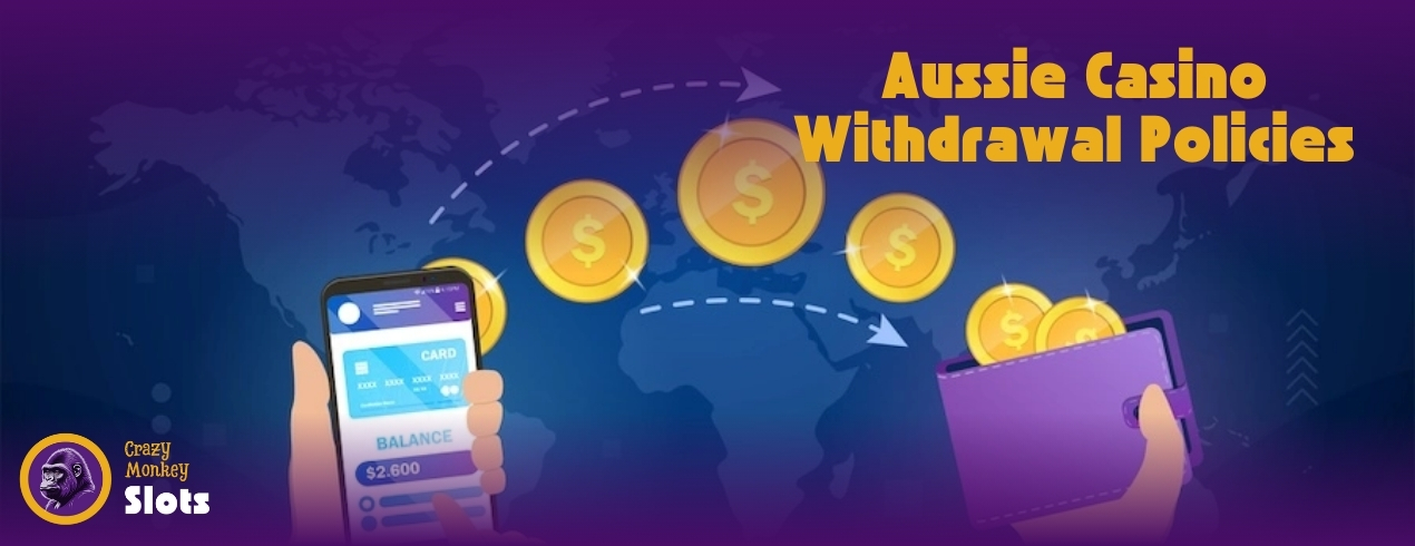 Understanding Aussie Casino Withdrawal Policies