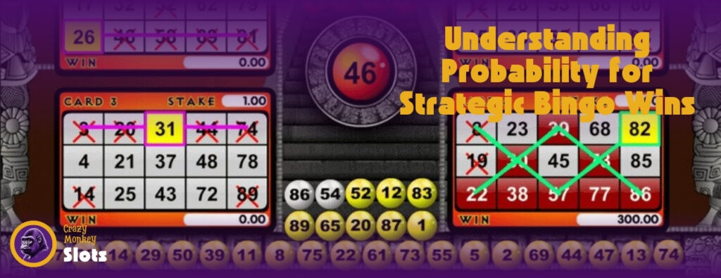 Understanding Probability for Strategic Bingo Wins