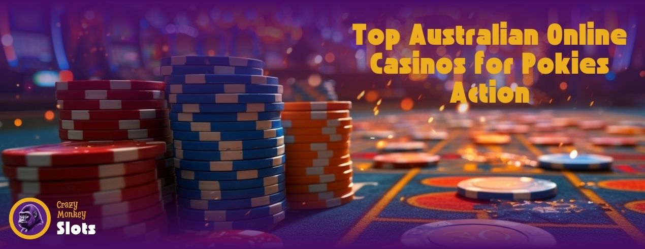 Australian Online Casinos for Playing Pokies 